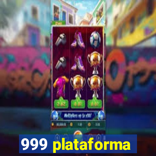 999 plataforma